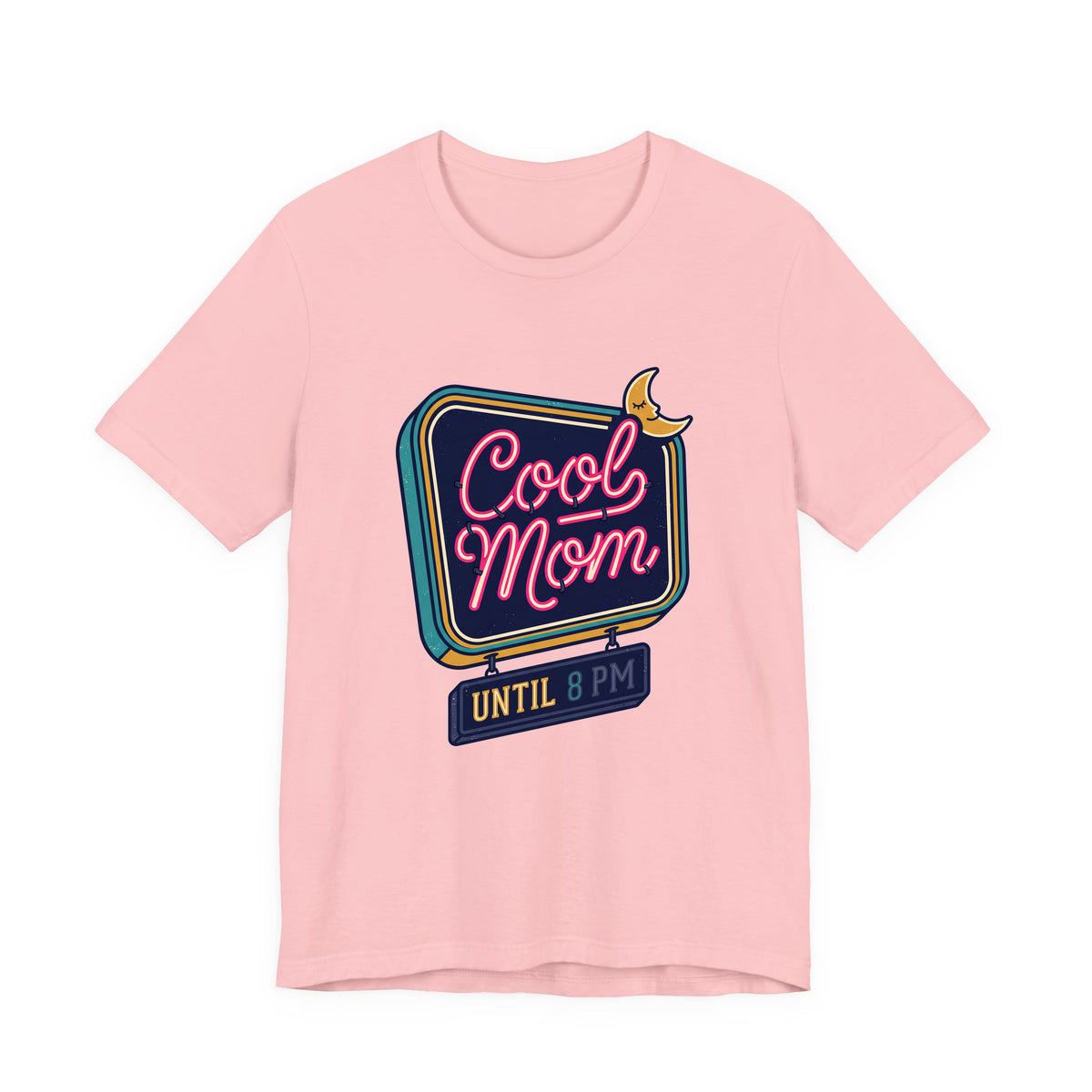 Cool Mom Until 8 PM adult tee – Pink shirt