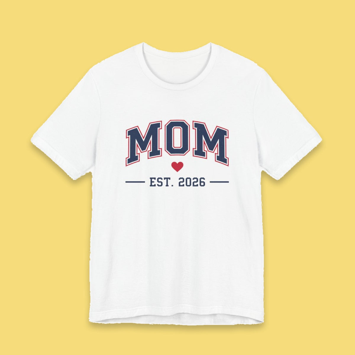 Mom Est. 2026 adult tee – Flat on yellow background