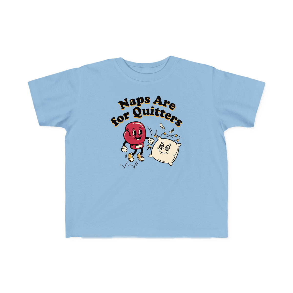 Naps Are for Quitters toddler tee – Light Blue shirt