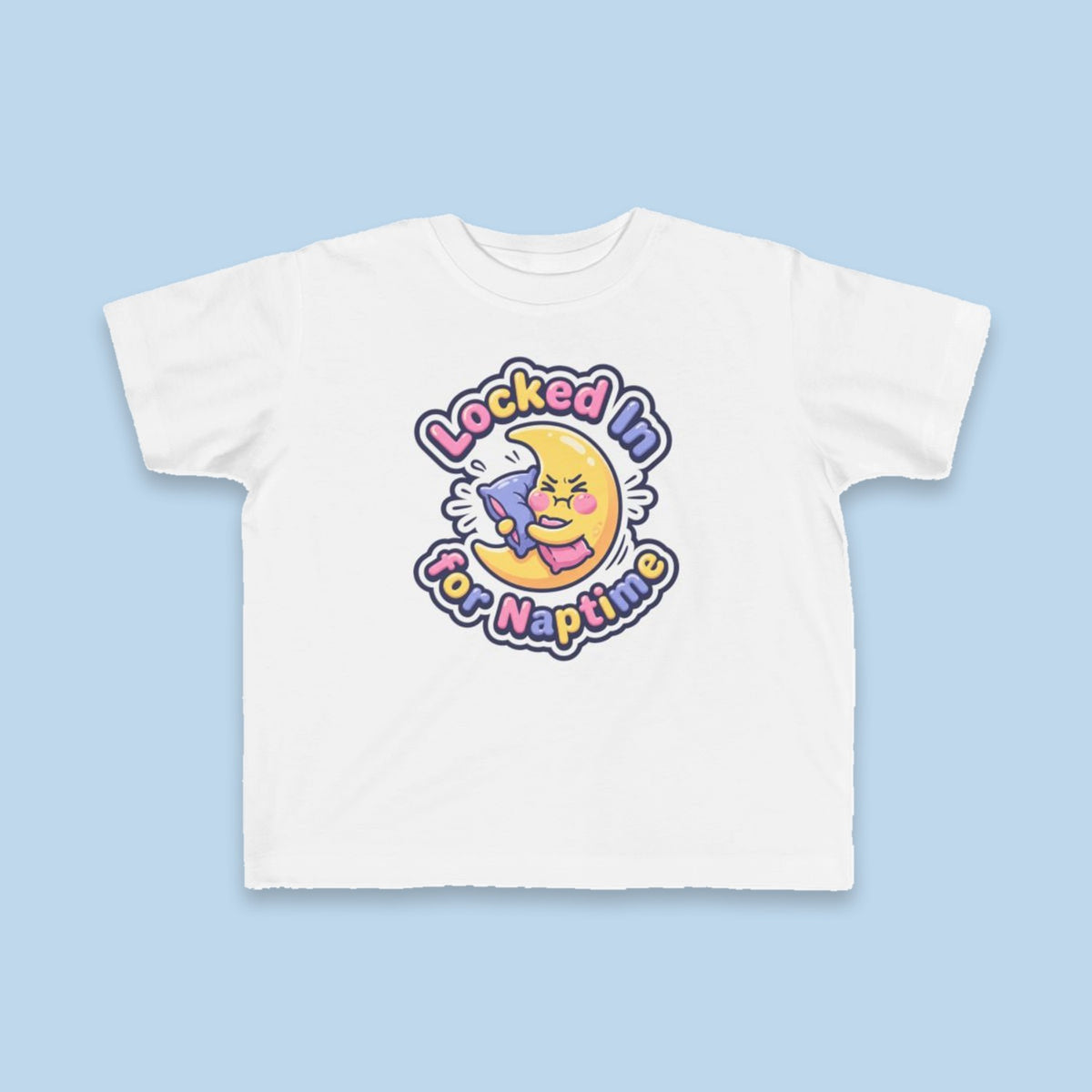 Locked In for Naptime toddler tee – Flat on blue background